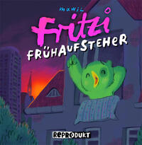 Fritzi der Fruehaufsteher