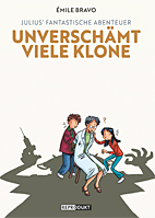 Julius fantastische Abenteuer 02: Unverschaemt viele Klone (Pauls fantastische Abenteuer)