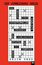 Der vermeidbare Krieg - Die Gefahr eines katastrophalen Konflikts zwischen den Vereinigten Staaten und Xi Jinpings China