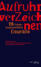 Aufruhr verZeichnen - 26 literaturwissenschaftliche Einsprueche