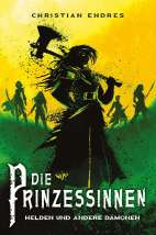 Prinzessinnen 02 - Helden und andere Daemonen (Roman) 