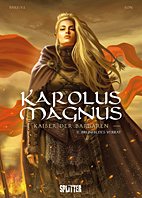 Karolus Magnus – Kaiser der Barbaren 02: Brunhildes Verrat