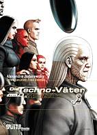 Die Techno-Vaeter Doppelband 04 (Band 7+ 8 / Das perfekte Techno-Spiel / Die gelobte Galaxie (Techno Vaeter - Technovaeter)