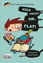Alex und die Monster 01: Hier kommt Mr. Flat