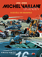 Michel Vaillant Legenden 01: In der Hoelle von Indianapolis
