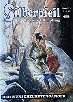 Silberpfeil 73: Der Wuenschelrutengaenger