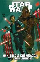 Star Wars Sonderband 152: Han Solo und Chewbacca - Tot oder lebendig