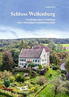 Schloss Wellenberg - Geschichte und Geschichten einer ehemaligen Gerichtsherrschaft
