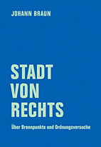 Stadt von rechts -  Ueber Brennpunkte und Ordnungsversuche