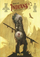 Indians - Der dunkle Schatten des weissen Mannes