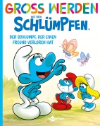 Gross werden mit den Schluempfen 09: Der Schlumpf, der einen Freund verlor