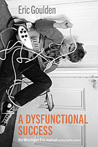 A Dysfunctional Success - The Wreckless Eric Manual  (englisch)