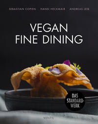 Vegan Fine Dining - Das Standard-Werk