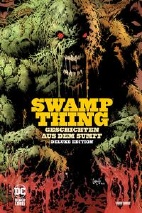 Swamp Thing - Geschichten aus dem Sumpf - Deluxe Edition
