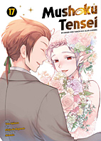 Mushoku Tensei 17 - In dieser Welt mach ich alles anders