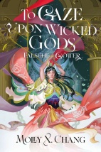 To Gaze Upon Wicked Gods – Falsche Goetter 01 (Roman)
