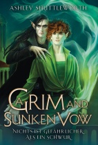 A Grim and Sunken Vow: Nichts ist gefaehrlicher als ein Schwur (Roman)(Hollow Star Saga 03)