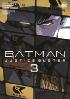 Batman Justice Buster 03 (Manga) (von 4)