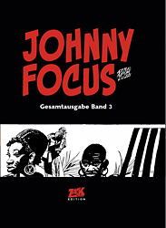 Johnny Focus Gesamtausgabe 03 (von 4)