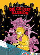 Die Grosse Illusion 01: New York