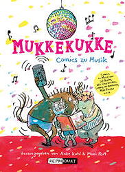 Mukkekukke - Comics zu Musik
