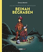 Julius fantastische Abenteuer 03: Beinahe begraben (Pauls fantastische Abenteuer)