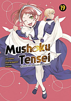 Mushoku Tensei 19 - In dieser Welt mach ich alles anders