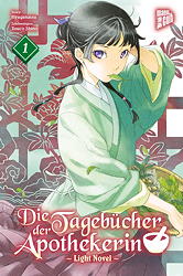 Die Tagebuecher der Apothekerin - Light Novel 01- Geheimnisse am Kaiserhof