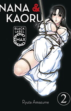 Nana und Kaoru - Black Label Max 02 (von 2)