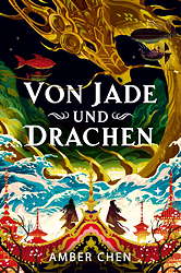 Von Jade und Drachen - Der Sturz des Drachen 01 *HC*  (Collectors Edition) (Roman)
