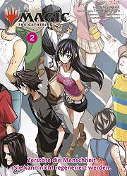 Magic - The Gathering 02 (Manga) - Zerstoere die Menscheit. Sie kann nicht regeniert werden