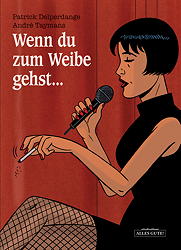 Wenn Du zum Weibe gehst