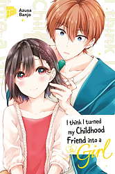 I think I turned my Childhood Friend into a Girl 02