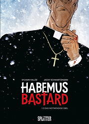 Habemus Bastard 01: Das notwendige Uebel