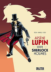 Arsène Lupin gegen Sherlock Holmes - Nach dem Werk von Maurice Leblanc