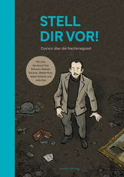 Stell dir vor - Comics über die Nachkriegszeit
