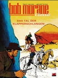 Bob Morane Classic 08: Das Tal der Klapperschlangen