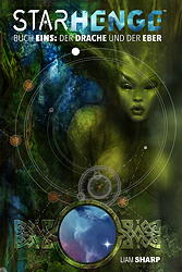 Starhenge 01: Buch Eins - Der Drache und der Eber