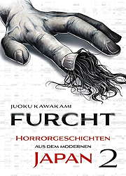 Furcht 02 - Horrorgeschichten aus dem modernen Japan 