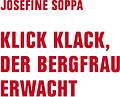 Klick Klack, der Bergfrau erwacht