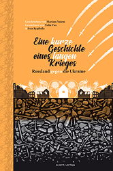 Eine kurze Geschichte eines langen Krieges - Russland gegen die Ukraine