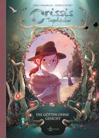 Crissis Tagebuecher 04: Die Goettin ohne Gesicht
