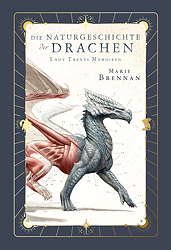 Lady Trents Memoiren 01 *Neue Edition*: Die Naturgeschichte der Drachen (Roman)