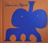 Schaut, ein Elefant
