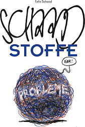 SchaadStoffe - Karikaturen aus dem Tages Anzeiger 2009 -  2016 (Schaad Stoffe)