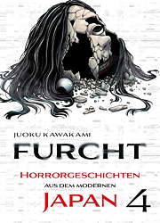 Furcht 04 - Horrorgeschichten aus dem modernen Japan 