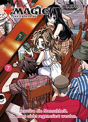 Magic - The Gathering 07 (Manga) - Zerstoere die Menscheit. Sie kann nicht regeniert werden