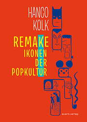 Remake - Ikonen der Popkultur