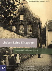 Haben keine Sinagoge - Geschichte der Juden in Kaiserswerth