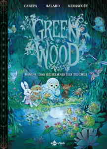 Greenwood 04: Das Geheimnis des Teiches